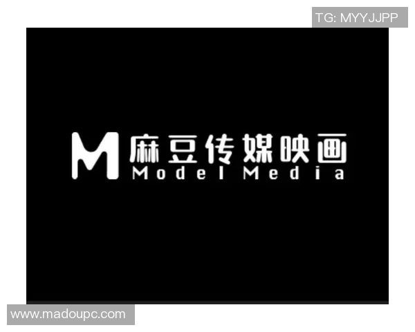 91国产麻豆传媒-探寻中国本土文化力量 探索91国产麻豆传媒的艺术力量-91国产麻豆传媒